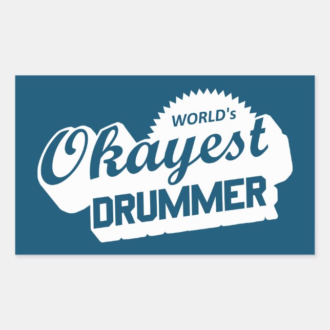 Worlds Okayest Drummer Sticker (Front)