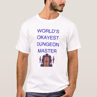 World's Okayest Dungeon Master | Funny DM Gift T-Shirt