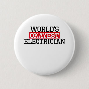 world's okayest electrician, #electrician 2 inch round button