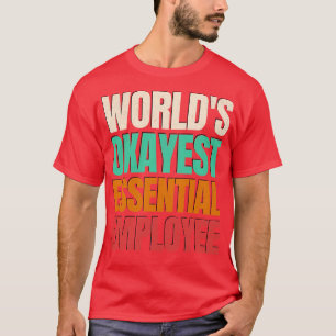 Worlds Okayest Employee T-Shirt