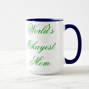 World's Okayest (Fancy) Mom Mug