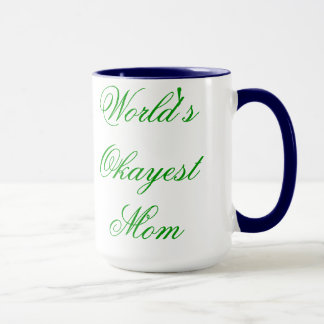 World's Okayest (Fancy) Mom Mug