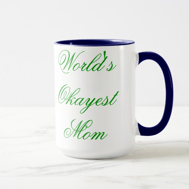 World's Okayest (Fancy) Mom Mug (Right)