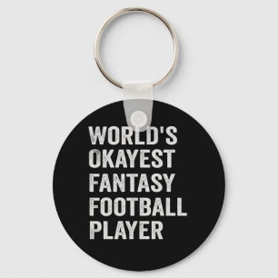 World's Okayest Fantasy Football Player Funny Gift Keychain