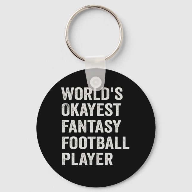 World's Okayest Fantasy Football Player Funny Gift Keychain (Front)