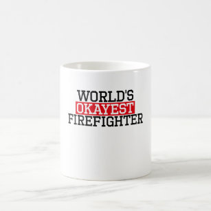 world's okayest Firefighter, #Firefighter Coffee Mug