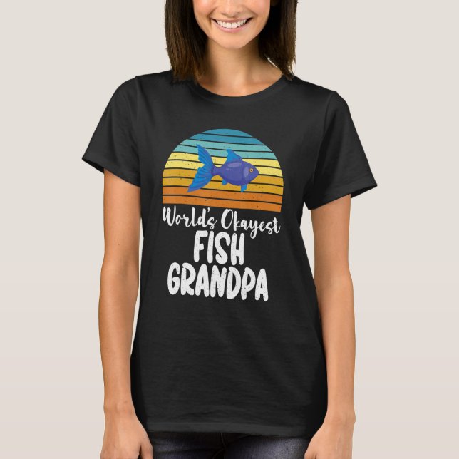 Worlds okayest Fish Grandpa T-Shirt (Front)