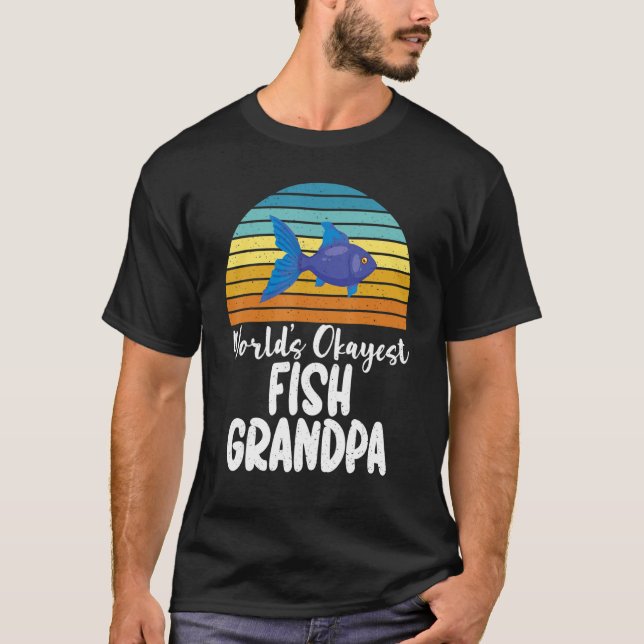 Worlds okayest Fish Grandpa T-Shirt (Front)