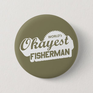 World's Okayest Fisherman 2 Inch Round Button