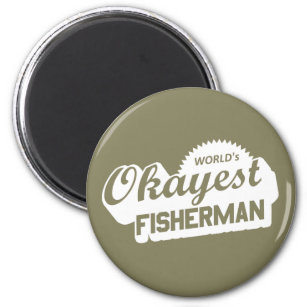 World's Okayest Fisherman Magnet