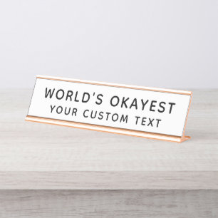 Worlds Okayest Funny Custom Black and White Desk Name Plate