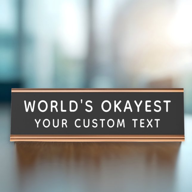 Worlds Okayest Funny Custom Black Office Desk Name Plate (Creator Uploaded)