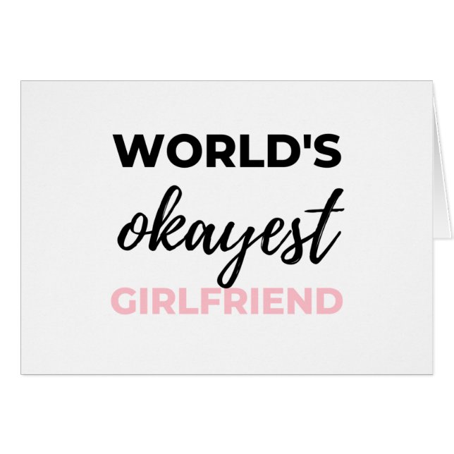 World's Okayest Girlfriend Black (Front Horizontal)