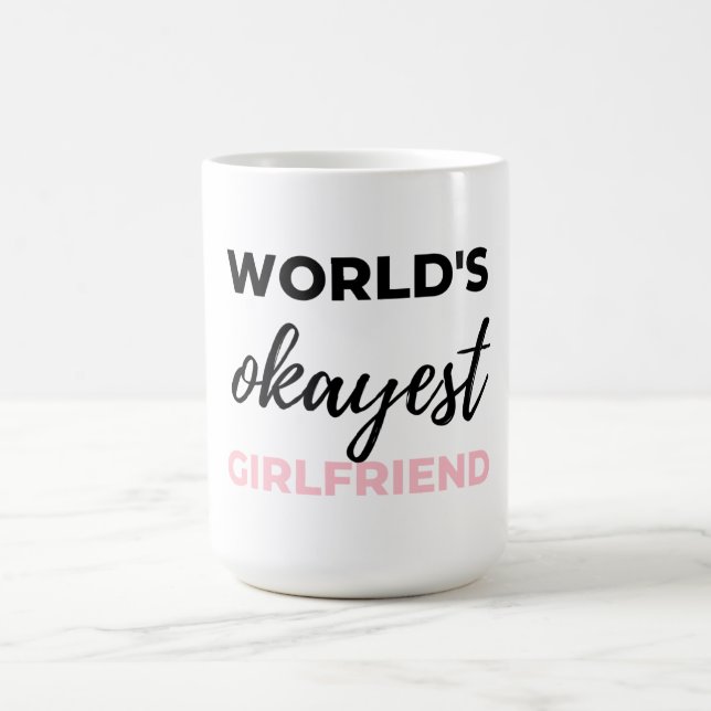 World's Okayest Girlfriend Black Coffee Mug (Center)