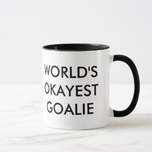 World's Okayest Goalie Mug