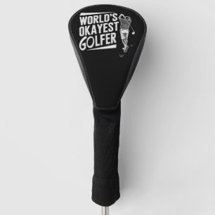 World's Okayest Golfer Funny Golf Lover Golfing Head Cover