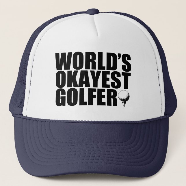 World's Okayest Golfer funny Trucker Hat (Front)