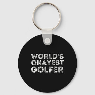 World's Okayest Golfer - Golfing Lover And Golf Gi Keychain