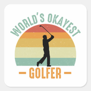 World's Okayest Golfer  Square Sticker