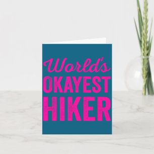 Worlds Okayest Hiker Funny Sarcastic Hiking Trail Thank You Card