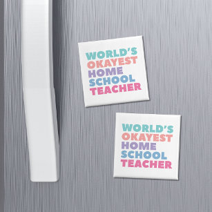 World's Okayest Homeschool Teacher Magnet