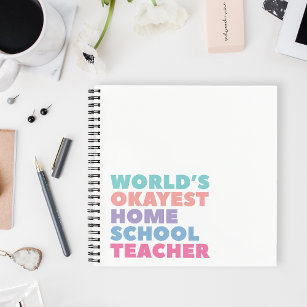World's Okayest Homeschool Teacher Notebook