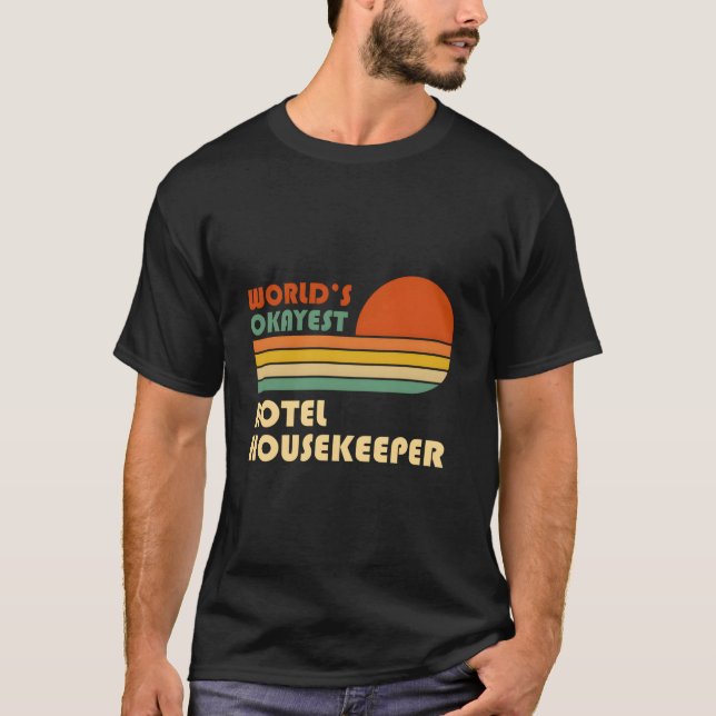 World'S Okayest Hotel Housekeeper T-Shirt (Front)