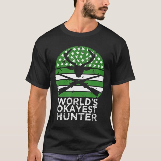 Worlds Okayest Hunter Funny Hunting- T-Shirt (Front)