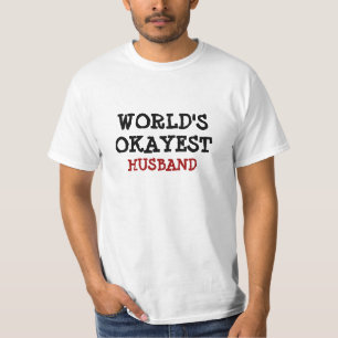 World's Okayest husband t shirt Personalizable