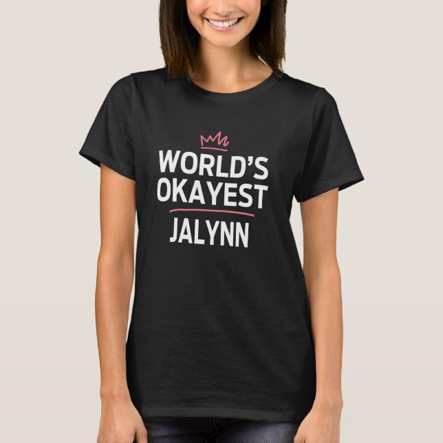 World's Okayest JALYNN Funny Personalized Custom J T-Shirt (Front)