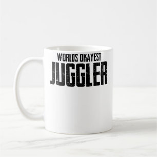 Worlds Okayest Juggler Coffee Mug