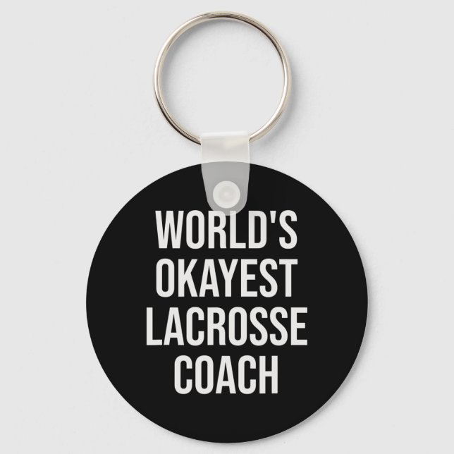 World's Okayest Lacrosse Coach Gift  Keychain (Front)