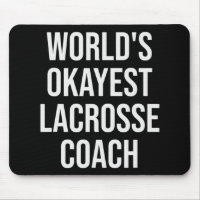 World's Okayest Lacrosse Coach Gift 