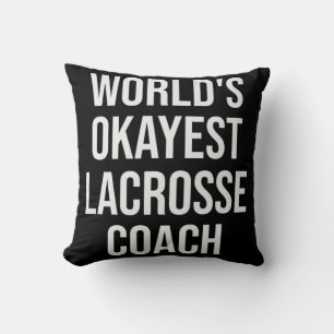 World's Okayest Lacrosse Coach Gift  Throw Pillow