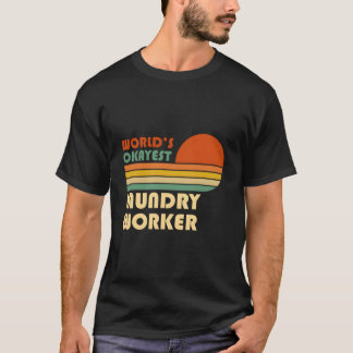 World'S Okayest Laundry Worker T-Shirt