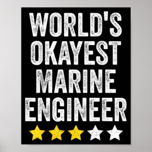 Worlds Okayest Marine Engineer Men Women Funny Poster