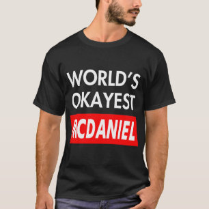 Worlds okayest Mcdaniel T-Shirt