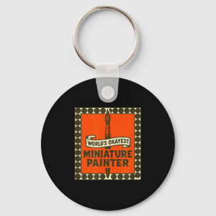 World's Okayest Miniature Painter Funny Mini Paint Keychain