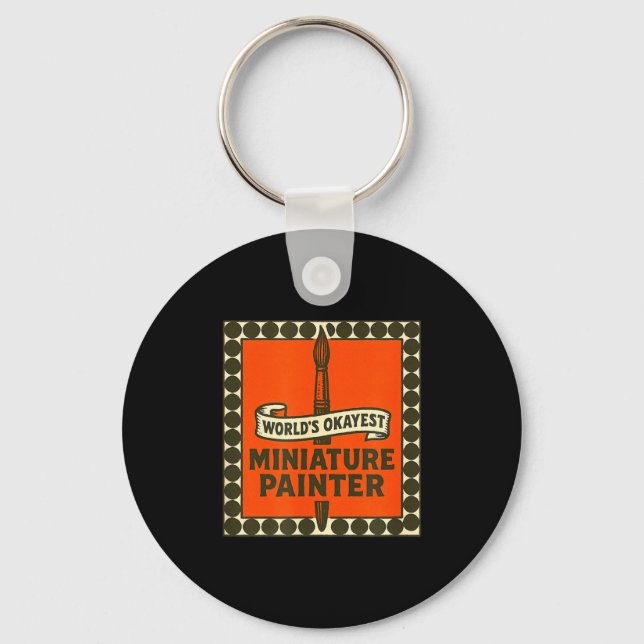 World's Okayest Miniature Painter Funny Mini Paint Keychain (Front)
