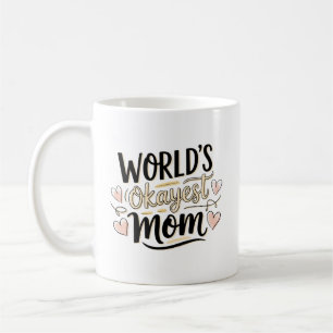 World's Okayest Mom Coffee Mug