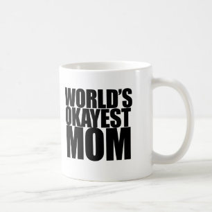 World's Okayest Mom Coffee Mug