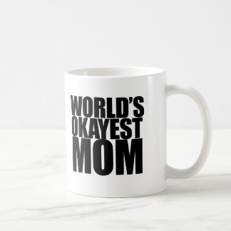 World's Okayest Mom Coffee Mug