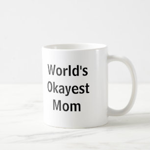 World's Okayest Mom Coffee Mug
