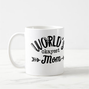 World's Okayest Mom Coffee Mug