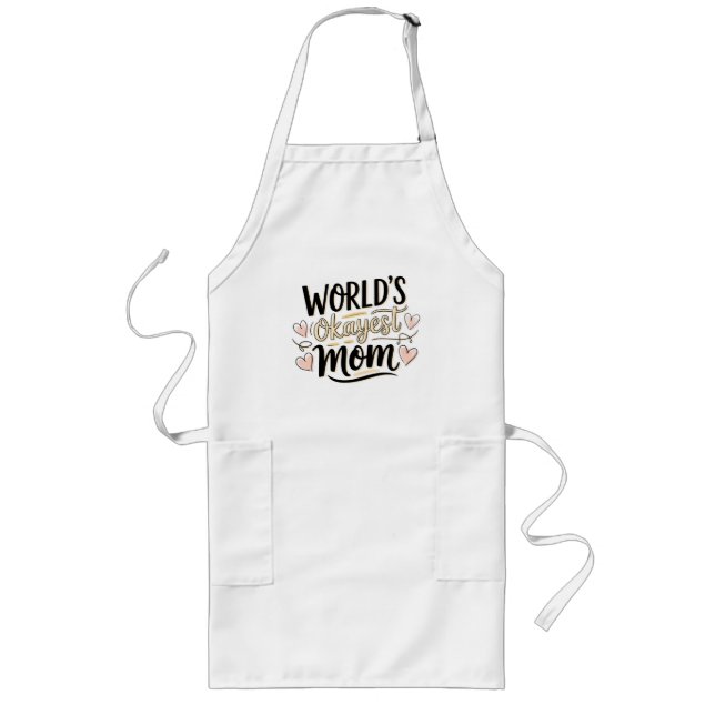 World's Okayest Mom Long Apron (Front)