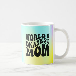 World's Okayest Mom Mother's Day Design-51723 Coffee Mug
