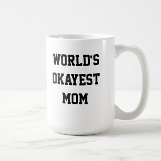 World's Okayest Mom Mug
