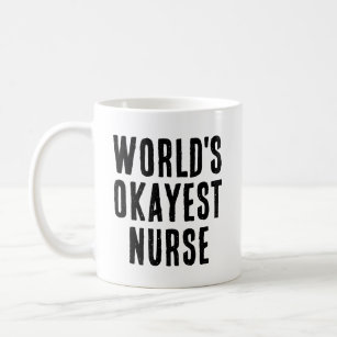 World's Okayest Nurse Gift Coffee Mug