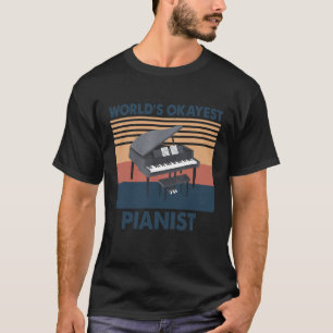 Worlds Okayest Pianist Vintage Piano for Men Women T-Shirt
