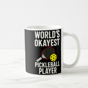 World's okayest pickleball player coffee mug